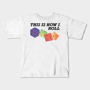 This is how I roll Kids T-Shirt